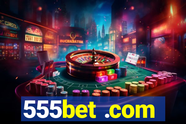 555bet .com